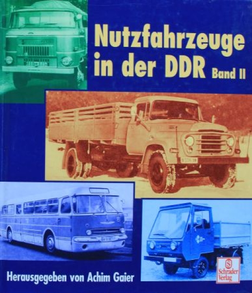 Gaier "Nutzfahrzeuge in der DDR" Commercial-Vehicle-History Volume II 2000 (9180)